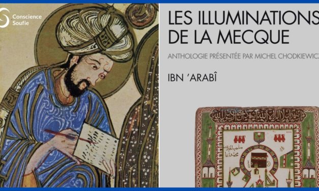 Ibn ‘Arabî et son œuvre – Entretien avec Michel Chodkiewicz (2/3)